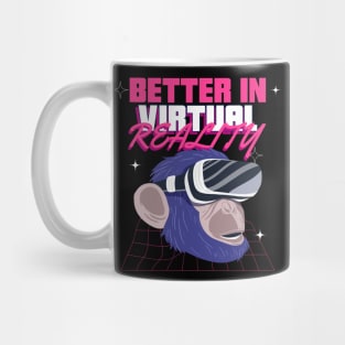 Better in virtual reality Mug